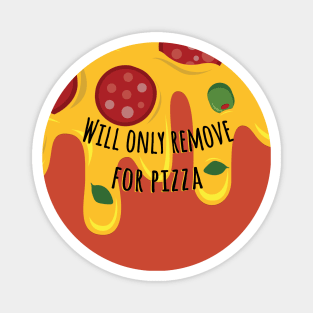 Will only remove for pizza Magnet